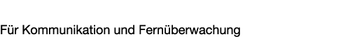 Daten & Netzwerktechnik F r Kommunikation und Fern berwachung