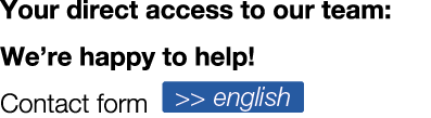 Your direct access to our team: We’re happy to help! Contact form ￼