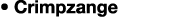 • Crimpzange 
