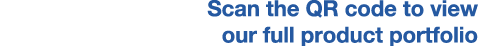 Scan the QR code to view our full product portfolio