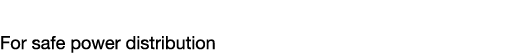 Power Supply For safe power distribution
