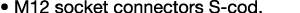 • M12 socket connectors S cod.