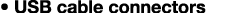 • USB cable connectors