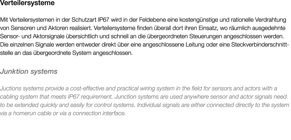 Verteilersysteme Mit Verteilersystemen in der Schutzart IP67 wird in der Feldebene eine kosteng nstige und rationelle...