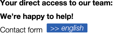 Your direct access to our team: We’re happy to help! Contact form ￼