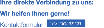 Ihre direkte Verbindung zu uns: Wir helfen Ihnen gerne! Kontaktformular ￼